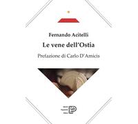 Le vene dell'Ostia - Acitelli Fernando
