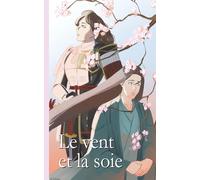 Le vent et la soie
