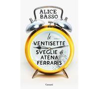 Le ventisette sveglie di Atena Ferraris - Basso Alice