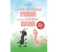 LE VER DE TERRE PIERRE ET LA FOURMI MARIE