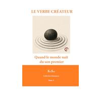 LE VERBE CRÉATEUR: Quand le monde naît du son premier
