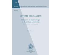 Le Verbe Grec Ancien: Elements De Morphologie Dt De Syntaxe Historiques: Deuxieme Edition, Revue Et Augmentee: Eléments de morphologie et de syntaxe historiques: 104