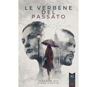 Le verbene del passato - Ott Federico, Vigutto Piero