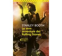 Le vere avventure dei Rolling Stones - Booth Stanley