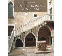 Le vere da pozzo veneziane [Hardcover] [Sep 03, 2024] Rizzi, Alberto