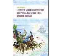 Le vere e mirabili avventure del pirata maestoso e del giovane Morgan