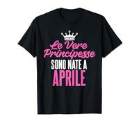 Le Vere Principesse sono nate a Aprile Compleanno Maglietta