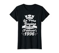 Le Vere Regine Sono Nate a Febbraio 1996-30 Compleanno Maglietta
