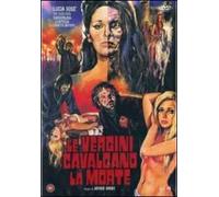 Le vergini cavalcano la morte