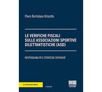 Le verifiche fiscali sulle associazioni sportive dilettantistiche (ASD). Responsabilità e strategie difensive