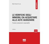 Le verifiche sugli immobili da acquistare alle aste giudiziarie. Procedure...