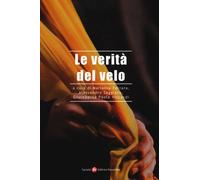 Le verità del velo - Ferrara, Saggioro