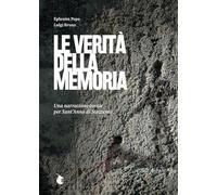 Le verità della memoria. Una narrazione corale per Sant’Anna di Stazzema