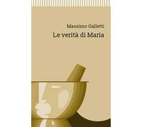 Le verità di Maria