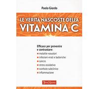 Le verità nascoste della vitamina C