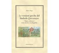 Le versioni greche del Simbolo Quicumque. Testo critico e note storico-teologich