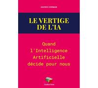 Le vertige de l'ia : quand l'intelligence artificielle decide pour nous