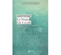 Le Vespe Gli Uccelli (Testo a fronte). Ediz. Integrale