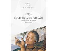 Le vestigia dei gesuati. L'eredità culturale del Colombini e dei suoi seguaci