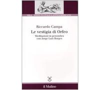 Le vestigia di Orfeo. Meditazioni in penombra con Jorge Luis Borges