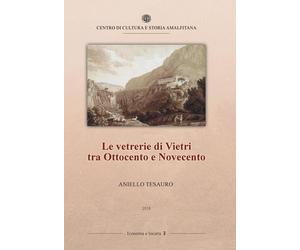 Le vetrerie di Vietri tra Ottocento e Novecento