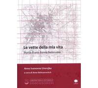 Le vette della mia vita. Storia di una donna bielorussa