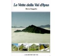 Le vette della Val d'Ayas. Con gadget