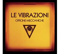 Le Vibrazioni - Officine Meccaniche - Cd