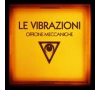 Le Vibrazioni - Officine Meccaniche - Cd