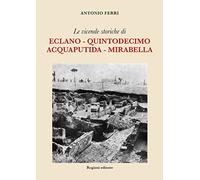 Le vicende storiche di Eclano, Quintodecimo, Acquaputida, Mirabella