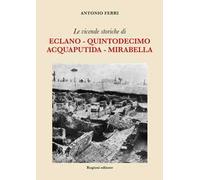 Le vicende storiche di Eclano, Quintodecimo, Acquaputida, Mirabella