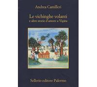 Le vichinghe volanti e altre storie d'amore a Vigàta