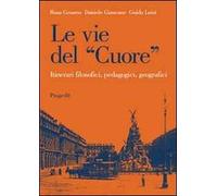 Le vie del «cuore». Itinerari filosofici, pedagogici, geografici