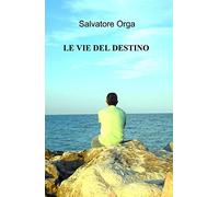 LE VIE DEL DESTINO