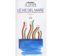 Le vie del mare: il gran tour delle spiaggia italiane