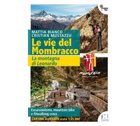 Le vie del Mombracco. La montagna di Leonardo. Con cartina [Hardcover] Mustazzu,