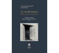 Le vie del ritorno: Nóstos, varchi e cicli del cosmo: 2