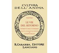 Le vie del ritorno (rist. anast. 1938). Ediz. in facsimile