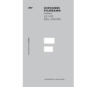 Le vie del sacro. Modernità e religione [Paperback] Filoramo, Giovanni