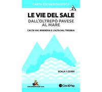 Le vie del sale dall'Oltrepò Pavese al mare. L' alta val Borbera e l'alta val Trebbia. Scala 1:25.000 (Vol. 2)