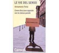 Le vie del senso. Come dire cose opposte con le stesse parole