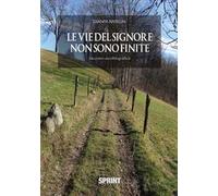 Le vie del Signore non sono finite