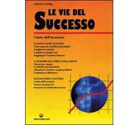 Le vie del successo. L'aiuto dall'inconscio