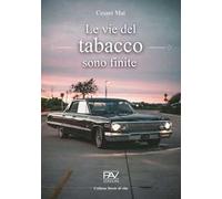 Le vie del tabacco sono finite