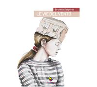 Le vie del vento [Paperback] [Sep 02, 2021] Gasperini, Brunella
