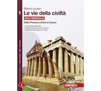 Le vie della civiltà. Con geografia problemi e prospettive. Con e-book. Con espansione online. Per le Scuole superiori: 1 (il coperchio può variare)