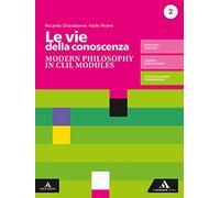 Le vie della conoscenza. Modern philosophy in CLIL modules. Per le Scuole superiori. Con e-book. Con espansione online