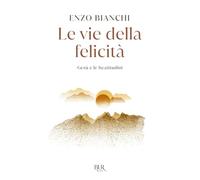 Le vie della felicità. Gesù e le beatitudini