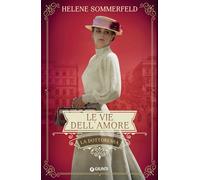 Le vie dell'amore. La dottoressa. Vol. 3 - Sommerfeld Helene