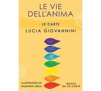 Le vie dell'anima. Le carte. Con 30 Carte
